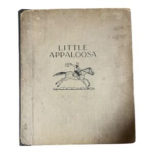 1951 Little Appaloosa Vtg HC Kids Horse Book 3rd Printing Berta & Elmer Hader